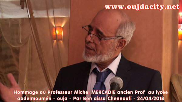Hommage au professeur Michel MERCARDIE ancien Professeur au lycée abdelmoumen oujda par CHENNOUFI Benaissa – VIDEO